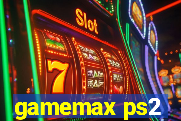 gamemax ps2